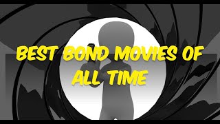 Best bond movies [upl. by Hollenbeck]