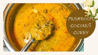 Mushroom Coconut Curry  Creamy Mushroom Curry with Coconut Milk [upl. by Ailime689]