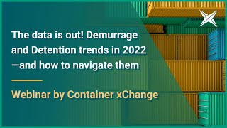 Demurrage and Detention trends in 2022—and how to navigate them [upl. by Ecinnahs]