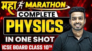 Complete 𝐏𝐇𝐘𝐒𝐈𝐂𝐒 in One Shot  ICSE Boards  Class 10th [upl. by Huey]