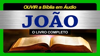 Evangelho de JOÃO  Completo Bíblia Sagrada em Áudio Livro [upl. by Shandy]