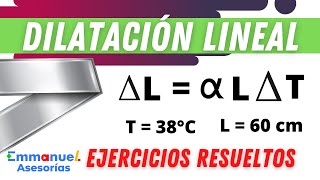 Ejercicios de DILATACIÓN LINEAL Resueltos paso a paso con Fórmula [upl. by Htaek]