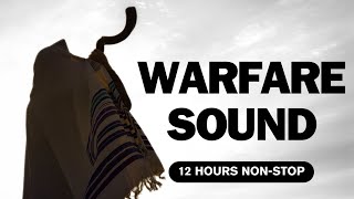 12 hours nonstop  Warfare Sound  Shofar blast  Call to the nations [upl. by Asiled]