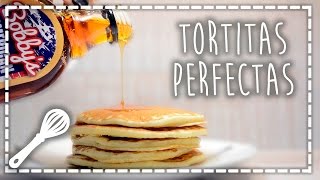 Las Tortitas Perfectas  Receta fácil [upl. by Abel]