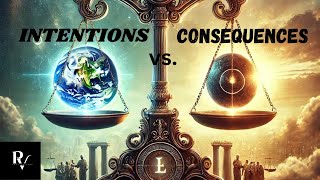 Intentions vs Consequences What Truly Matters [upl. by Carlina]