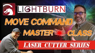 Lightburn tutorial  Mastering Lightburns Move Commands Part 2 [upl. by Dinse]