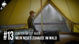 13 Ich baue ein RIESEN FENSTER für mein ZELT BellTent ⛺️ Mein neues ZUHAUSE im WALD 2023 CC [upl. by Giguere]