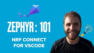 Zephyr 101  nRF Connect for VSCode [upl. by Pattani]