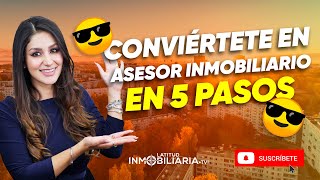 Conviértete en asesor inmobiliario en 5 pasos 😎 [upl. by Zanze645]