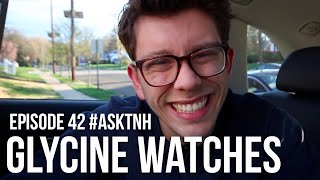 ASKTNH Episode 42 Glycine Watches [upl. by Jard]