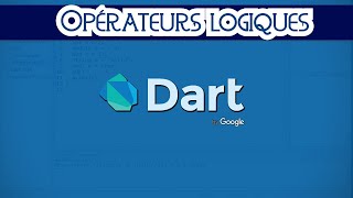 Formation Flutter  Opérateurs logiques Dart 52 [upl. by Engamrahc]