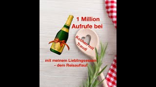 Zu 1 Million Aufrufe von Kochen mit Traudl gibt es mein Lieblingsessen Reisauflauf mit Kirschen [upl. by Nudnarb]