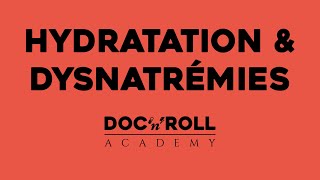 DNRAc 1  Hydratation amp Dysnatrémies [upl. by Sirronal949]