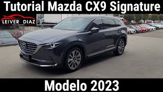 Tutorial Mazda CX9 Signature Modelo 2023 leiverdiaz [upl. by Anoiek]