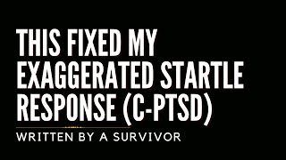 CPTSD Exaggerated Startle Response Trauma Treatment [upl. by Dorkus]