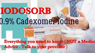 Iodosorb Wound GelEverything you need to know about 09Cadexomer Iodine for Wound Healing [upl. by Samuel9]