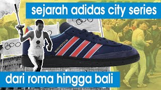 ADIDAS CITY SERIES SEBUAH SEJARAH SINGKAT [upl. by Remmos]