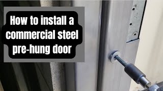 How to install a commercial steel pre hung welded frame door with demolition [upl. by Akiehsat208]