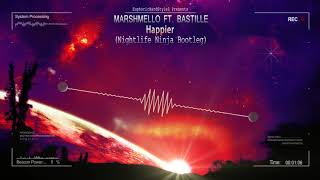 Marshmello ft Bastille  Happier Nightlife Ninja Bootleg Free Release [upl. by Oiril]