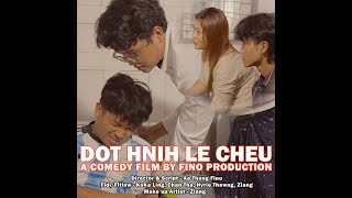 Dot Hnih le Cheu  Lai Capo  A Comedy Film by FINO Production [upl. by Ahsercul]