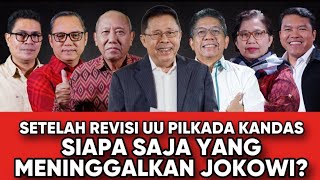 SETELAH REVISI UU PILKADA KANDAS  SIAPA SAJA YANG MENINGGALKAN JOKOWI [upl. by Sarson]