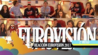 REACCIÓN EUROVISIÓN 2017 2ª MITAD Eurovisión [upl. by Dombrowski]