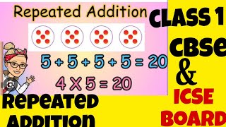 REPEATED ADDITION  class 1   CBSE BOARD ICSE BOARD NCERT MATHS [upl. by Marcy]