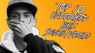 Top 10 Underrated Logic Verses and Songs [upl. by Aniled]