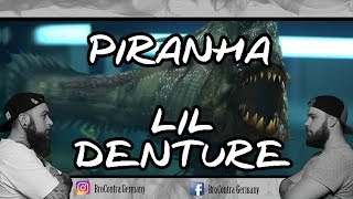 Piranha Hookah  Lil Denture  BroContra Germany [upl. by Mayne]