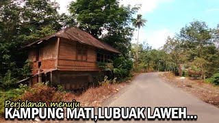 LUBUK LAWEHDESA YG HILANG AKIBAT GEMPA 2009 DI PARIAMAN  RANAH MINANG ADVENTURE [upl. by Attenev624]