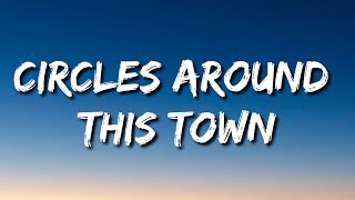 Maren Morris  Circles Around This Town Lyrics [upl. by Arundel]