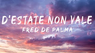 Fred De Palma  DEstate non vale feat Ana Mena LyricsTestoMix Farruko Noemi Carl Brave [upl. by Ultun328]