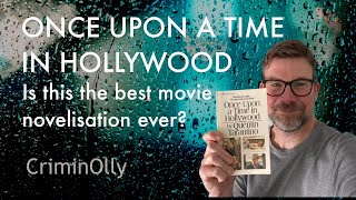 Once Upon A Time In Hollywood book review  possibly the best movie novelisation ever [upl. by Gussi]