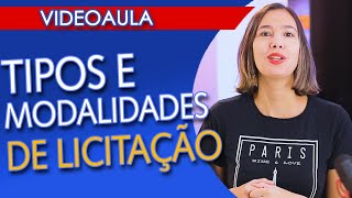 TIPOS E MODALIDADES DE LICITAÇÃO NA NOVA LEI  Lei 1413321 [upl. by Erbas]