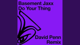 Do Your Thing David Penn Remix [upl. by Etnovert153]