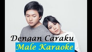 Arsy Widianto dan Brisia Jodie  Dengan Caraku  Malepria Karaoke [upl. by Atival]