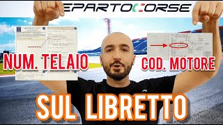 Dove trovare N Telaio e Cod Motore sul Libretto [upl. by Socram]