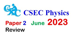 CSEC Physics MayJune 2023 Paper 2 [upl. by Panter]