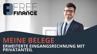 VERALTET FreeFinance  Meine Belege Erweiterte Eingangsrechnung Ausgabe mit Privatanteil [upl. by Hieronymus]