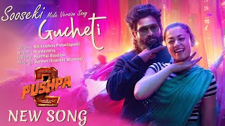 sooseki 🎼 Male version🎼 GUCHETI song pushpa2 The Rule  alluarjun  rashmika  Sukumar  DSP [upl. by Alraep]