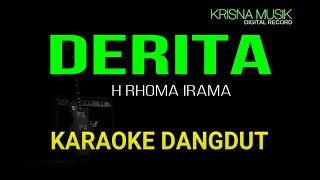 DERITA RHOMA IRAMA KARAOKE DANGDUT ORIGINAL HD AUDIO [upl. by Lenad]