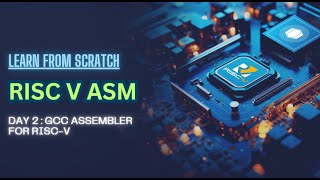 GCC Assembler for RISCV A Beginners Guide to Assembly Language [upl. by Ytsrik458]