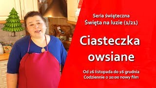 Świąteczne ciasteczka owsiane  Święta na luzie 121 [upl. by Lowell]