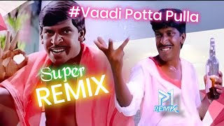 Vaadi Potta Pulla Veliya Remix song😇 remixsong dj trending [upl. by Hephzibah]