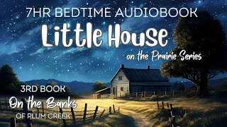 Fall Asleep To 7hr Fulllength Audiobook On The Banks Of Plum Creek  Bedtime Audiobook 🌙 [upl. by Layman]