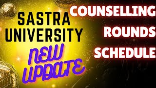 SASTRA UNIVERSITY COUNSELLING ROUNDS SCHEDULE  NEW UPDATE 2024 [upl. by Eelac]