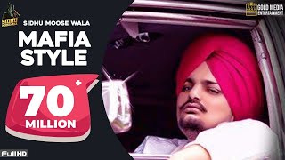 Mafia Style Official Song  Sidhu Moose Wala  Aman Hayer  Latest Punjabi Song 2019 [upl. by Keri416]