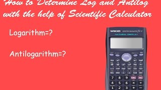 Calculate Log and Antilog  How to determine Antilog in scientific calculator [upl. by Mareld181]