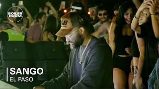 Sango  Boiler Room El Paso [upl. by Tdnerb]