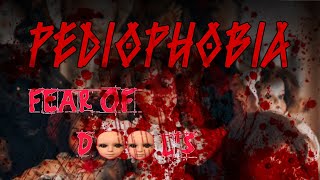 Pediophobia  Fears of Dolls 😶‍🌫 [upl. by Ikik]